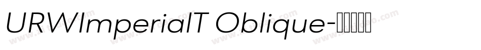 URWImperialT Oblique字体转换